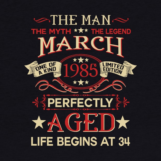 34th Birthday Gifts The Man Myth Legend March 1985 by suttonouz9